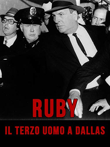 Ruby - Il terzo uomo a Dallas