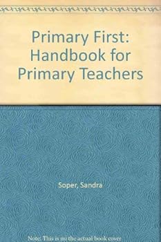 Paperback Primary First: A Handbook for Primary Teachers Book