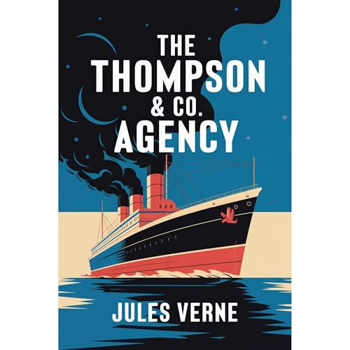 The Thompson & Co. Agency Audiobook By Jules Verne cover art