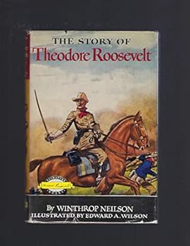 The Story of Theodore Roosevelt