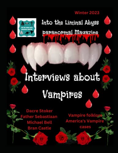 Into the Liminal Abyss paranormal Magazine: Interviews about Vampires