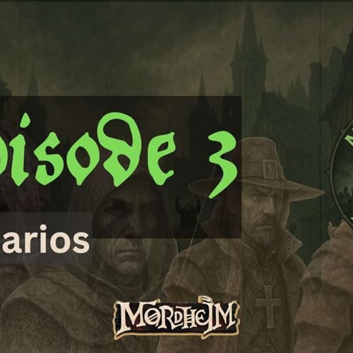 Mordheim Fanatics - Episode 3 - Scenarios Podcast Por arte de portada