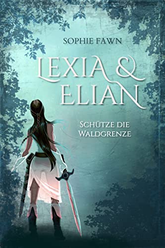 Lexia & Elian: Schütze die Waldgrenze