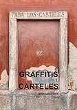  GRAFFITIS y CARTELES
