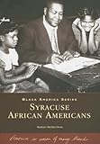 Syracuse African Americans (NY) (Black America)