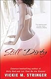 Still Dirty: A Novel