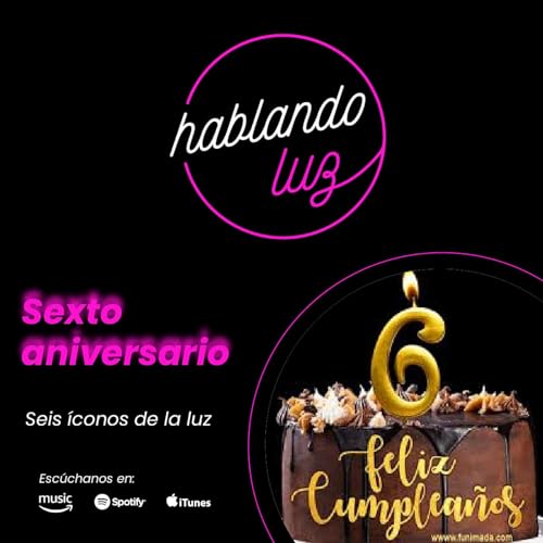 6to Aniversario. Seis &iacute;conos de la luz