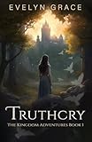 Truthcry (The Kingdom Adventures)