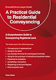 A Practical Guide To Residential Conveyancing: An Emerald Guide (Emerald Home Lawyer Guide)