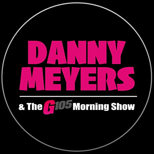 Danny Meyers & the G105 Morning Show cover art