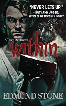Within: A Three Part Horror (The Within Series)
