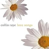 Love Songs by Collin Raye (2000-05-03)