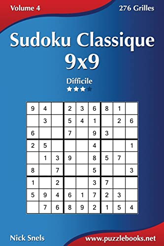 Sudoku Classique 9x9 - Difficile - Volume 4 - 276 Grilles (French Edition)