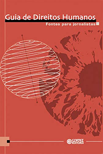 Guia de direitos humanos: fontes para jornalistas
