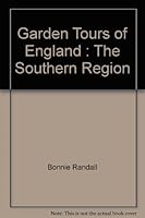 Garden Tours of England : The Southern Region 0965651010 Book Cover