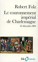 The coronation of Charlemagne, 25 December 800 0710078471 Book Cover