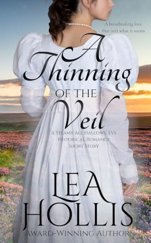 A Thinning of the Veil: A Steamy All Hallows' Eve Historical Romance Short Story
