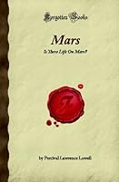 Mars: Is There Life On Mars? (Forgotten Books) 1605065528 Book Cover