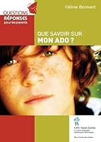 Que savoir sur mon ado? 2896191313 Book Cover