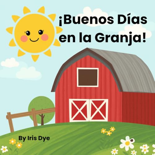 ¡Buenos Días en la Granja! (Spanish Edition)