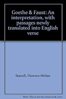 Goethe & Faust: An interpretation, with passages newly translated into English verse B0008C7JR2 Book Cover