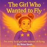 The Girl Who Wanted to Fly: A Grace in Motion Story