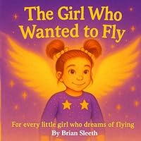 The Girl Who Wanted to Fly: A Grace in Motion Story B0G1LTLK8S Book Cover
