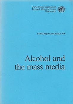 Paperback Alcohol and the mass media (EURO reports and studies) Book