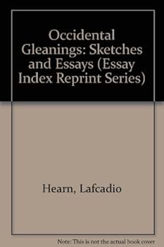 Hardcover Occidental Gleanings: Sketches and Essays (Essay Index Reprint Series) Book