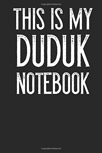 This Is My Duduk Notebook