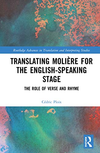 Translating Molière for the English-speaking Stage (Routledge Advances in Translation and Interpreting Studies)