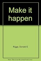 Make it happen B0006XTFUM Book Cover