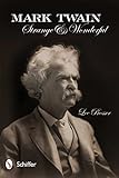 Mark Twain: Strange and Wonderful