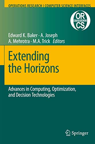 Extending The Horizons: Advances In Computing, Optimization, And Decision Technologies view 2