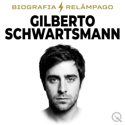 『Gilberto Schwartsmann - Biografia Rel&acirc;mp』のカバーアート