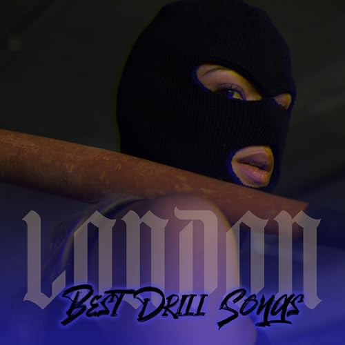Best london drill songs Best london drill songs