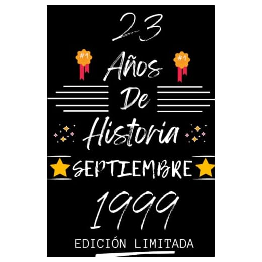 CUADERNO, 23 AÑOS DE HISTORIA SEPTIEMBRE 1999 EDICIÓN LIMITADA: Regalo de 23 cumpleaños para mujeres y hombres, ideas de 23 cumpleaños... un ... regalo de 23 cumpleaños para él/ella.