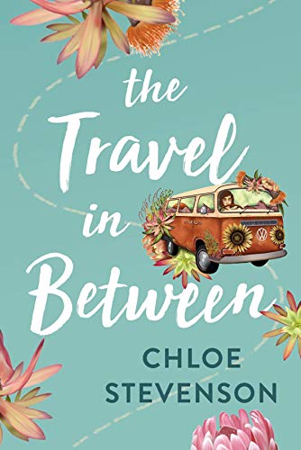 The Travel in Between by [L Stevenson, Chloe , L Lawson, Jamie, Casey Luxford]
