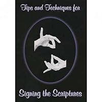 Tips and Techniques for Signing the Scriptures 0975925008 Book Cover