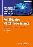 roloff maschinenelemente  Roloff/Matek Maschinenelemente: Normung, Berechnung, Gestaltung
