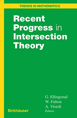 Recent Progress in Intersection Theory (Trends in Mathematics) view 2