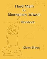 Hard Math for Elementary School: Workbook 1484851420 Book Cover