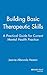 Building Basic Therapeutic Skills: A Practical Guide for Current Mental Health Practice