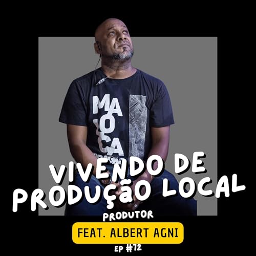 EP 72 - FEAT. COM O PRODUTOR ALBERT AGNI