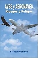 Aves y Aeronaves: Riesgos y Peligro 996200067X Book Cover