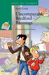 L ' incomparable Bredford Bannings (Llibres Infantils I Juvenils - Sopa De Llibres. Sèrie Verda)