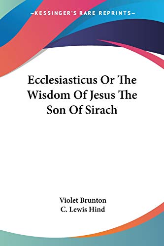 Ecclesiasticus Or The Wisdom Of Jesus The Son Of Sirach