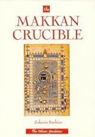 The Makkan Crucible 0860372049 Book Cover