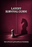 Layoff Survival Guide: How to Prevent Layoffs and Recover Quickly