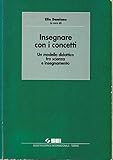 Insegnare con i concetti. Un modello didattico fra scienza e insegnamento